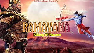 EVENING DRAMA Ramayana Killing Of Ravana  131024 [upl. by Narat318]