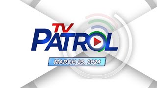 TV Patrol Livestream  March 25 2024 Full Episode Replay [upl. by Odlaner]