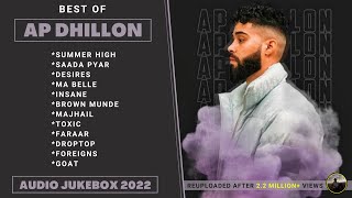 Best Of AP DHILLON  Audio Jukebox 2022  AP Dhillon All Songs  Latest Punjabi Jukebox 2022 [upl. by Cliffes]