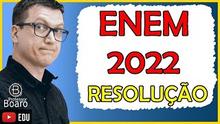 ENEM 2022  RESOLUÇÃO COMPLETA da PROVA  Professor Boaro [upl. by Trygve]