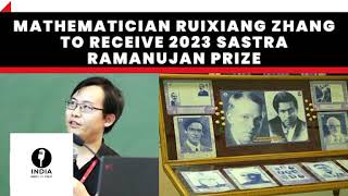 Mathematician Ruixiang Zhang To Receive 2023 Sastra Ramanujan Prizecurrentaffairsworld amp IndiaGk [upl. by Enihpesoj]