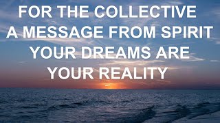 COLLECTIVE MESSAGE FROM SPIRIT reality dream spirituality tarot love [upl. by Ardle883]