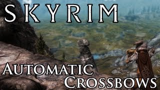 Skyrim Mod Automatic Crossbows [upl. by Ramedlab]