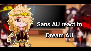 Sans AUs react to Dream AUs lazy [upl. by Bowra82]