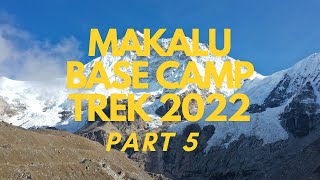 Makalu Base Camp Trek final Day 7 [upl. by Whiting294]