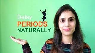 How to Delay Periods Naturally  Home Remedies to delay periods naturally [upl. by Niltyak145]