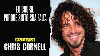 Chris Cornell  Patience Legendado em Português [upl. by Jarrad]