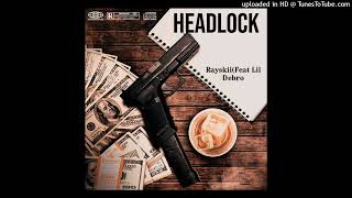 Rayskii ft lil debro head lock [upl. by Aknaib]