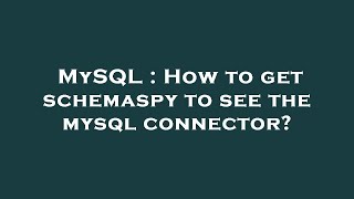 MySQL  How to get schemaspy to see the mysql connector [upl. by Nauwaj]