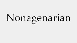 How to Pronounce Nonagenarian [upl. by Gnas955]