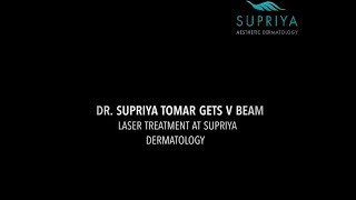 V Beam and Laser Hair Removal at Supriya Dermatology [upl. by Bessy]