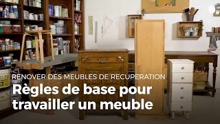 Règles de base pour travailler un meuble  Rénovation de meubles [upl. by Zondra]