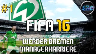 FIFA 16 KARRIEREMODUS 1  Training amp Vorbereitung  Werder Bremen Karriere [upl. by Dunton]