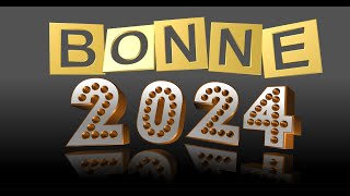 Bonne Année 2024 quot Belle vidéo à offrir en Janvier quot [upl. by Anrak929]