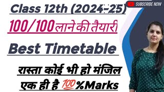 Class 12th best Timetable and strategy to get 💯 Marks in boards Must watch  Start from today [upl. by Sheets]