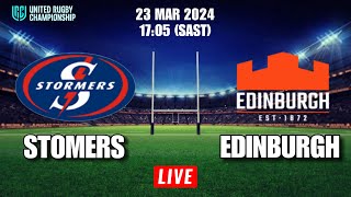 DHL STORMERS vs EDINBURGH  United Rugby Championship  Livescore [upl. by Carter]