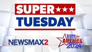 LIVE Super Tuesday Primary Coverage amp Results  NEWSMAX2 [upl. by Dnomder249]