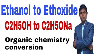 Ethanol to Ethoxide  C2H5OH to C2H5ONa  Ethanol se Ethoxide [upl. by Mosora]