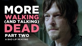 quotMORE WALKING AND TALKING DEAD PART 2quot  A Bad Lip Reading of The Walking Dead Season 4 [upl. by Ttehc]