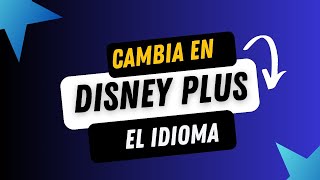 ✅ Como Cambiar Tu Idioma En Tu Disney Plus En Smart TV 2024 [upl. by Hogarth]