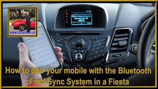 How to pair your mobile with the Bluetooth Ford Sync System in a Fiesta [upl. by Oly]