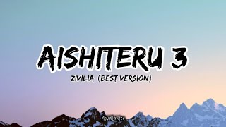 Aishiteru 3  Zivilia Lirik [upl. by Vasyuta]