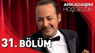 Arkadaşım Hoşgeldin  31 Bölüm [upl. by Anniroc34]