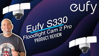 PRODUCT REVIEW  Eufy S330 Floodlight Cam 2 Pro 2023 [upl. by Airbmat]