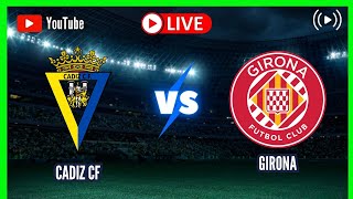 CADIZ CF vs GIRONA LIVE SPAIN LALIGA EA SPORTS 20232024 ROUND 9 SCOREBOARD [upl. by Gemoets277]