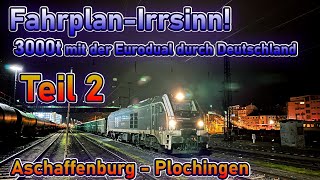 Verrückter Fahrplan Mit 3000t von Aschaffenburg nach Plochingen mit Umwegen   Lokführervlog 34 [upl. by Arihk]