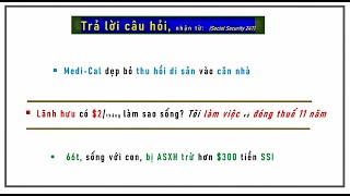 MediCal dẹp bỏ thu hồi di sản căn nhà  Lãnh hưu có 2tháng  ASXH trừ 300 SSI vì sống với con [upl. by Anem829]