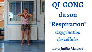 QI GONG DU SON  Respiration profonde et oxygénation des cellules avec Joëlle Maurel [upl. by Anwahsit]