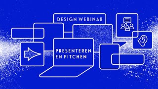 Design Webinar Presenteren en pitchen [upl. by Liebowitz]