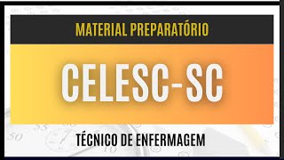 Como ser APROVADO no Concurso CELESCSC 2024  Curso ESPECÍFICO para Técnico de Enfermagem [upl. by Maleeny]