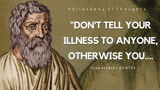 The Best Quotes of Hippocratesthe Father of Medicine you should know Before you Get Old [upl. by Ykcir]