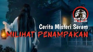 Kisah Seram Malam Jumat Jam 12  Penampakan Seram Malam Jumat misteri ceritamalam hantu [upl. by Greenman]