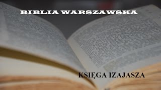 BIBLIA WARSZAWSKA ST 23 Księga Izajasza [upl. by Akimihs650]