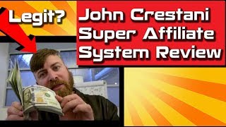 John Crestani Super Affiliate System Review Scam Or Legit [upl. by Wandis]