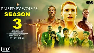 Raised by Wolves Season 3  HBO Max  Amanda Collin Abubakar Salim Why it was cancelled [upl. by Nimad]