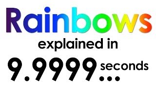 Rainbows explained in ten seconds [upl. by Maretz]