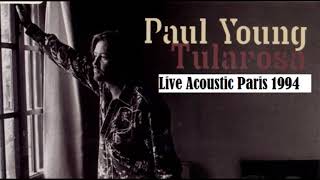 Paul Young Tularosa Live 94 [upl. by Yentterb]