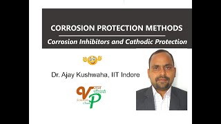 Corrosion Inhibitors and Cathodic Protection Sacrificial anode and ICCP Dr Ajay K Kushwaha [upl. by Coray72]