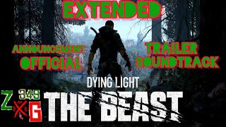 Dying Light The Beast Trailer Soundtrack Extended [upl. by Nealy917]