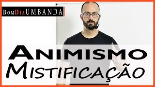 Animismo e Mistificação UMBANDA [upl. by Bar]