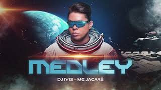 MEDLEY  Dj Ivis e Mc Jacaré CD Deejay Hits [upl. by Eanom]