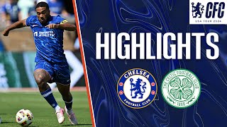 Chelsea 14 Celtic  HIGHLIGHTS  Chelsea FC USA Tour 2024 [upl. by Jochbed]