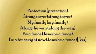 Jesus Be A Fence Around Me by Fred Hammond Lyrics [upl. by Terej918]