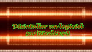 Désinstaller un logiciel sur Windows 81 [upl. by Yellhsa]