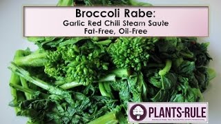 Broccoli Rabe aka Rapini How to Steam Saute FatFree Healthy Greens from PlantsRule [upl. by Derdlim]