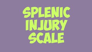 Splenic Injury Scale  Easy to memorize [upl. by Aneloaup]